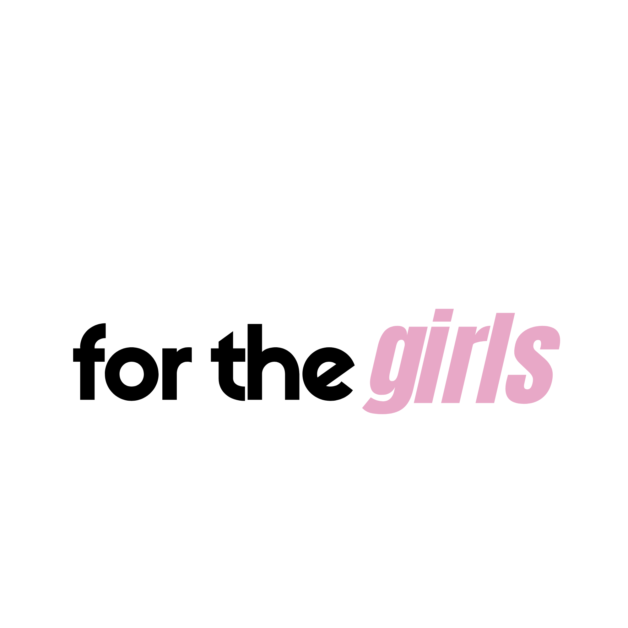 For the girls
